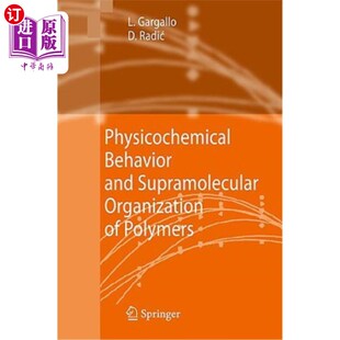 海外直订Physicochemical Behavior and Supramolecular Organization of Polymers 聚合物的理化行为与超分子组织