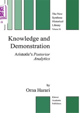 海外直订Knowledge and Demonstration: Aristotle's Posterior Analytics 知识与论证:亚里士多德的后验分析