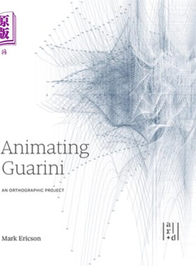 海外直订Animating Guarini: An Orthographic Project 制作瓜里尼动画：一个正交项目