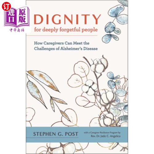 海外直订医药图书Dignity for Deeply Forgetful People: How Caregivers Can Meet the Challenges of A 深度健忘患者的尊严