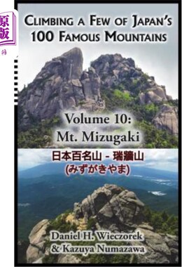 海外直订Climbing a Few of Japan's 100 Famous Mountains - Volume 10: Mt. Mizugaki 攀登日本百大名山中的几座——第十卷