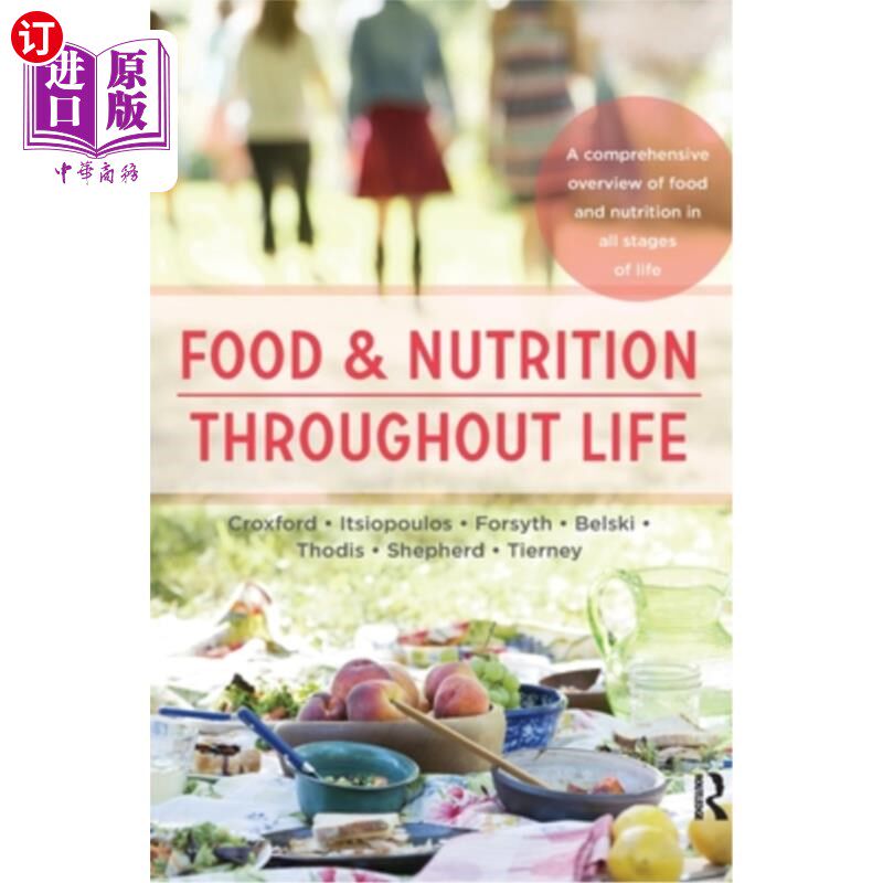 海外直订医药图书Food & Nutrition Throughout Life: A Comprehensive Overview of Food and Nutrition 食物和营养贯穿一生
