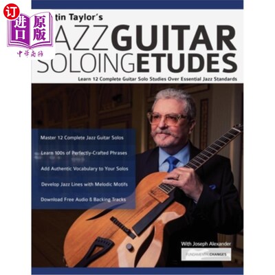 海外直订Martin Taylor's Jazz Guitar Soloing Etudes: Learn 12 Complete Guitar Solo Studie 马丁泰勒的爵士吉他独奏练习