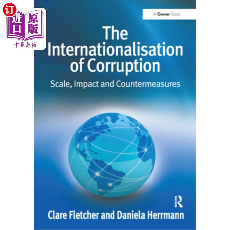 海外直订The Internationalisation of Corruption: Scale, Impact and Countermeasures腐败的国际化:规模、影响与对策