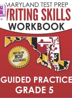海外直订MARYLAND TEST PREP Writing Skills Workbook Guided Practice Grade 5: Preparation  马里兰考试准备写作技能手册