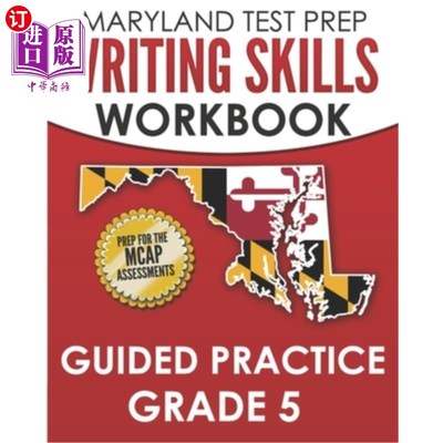 海外直订MARYLAND TEST PREP Writing Skills Workbook Guided Practice Grade 5: Preparation  马里兰考试准备写作技能手册