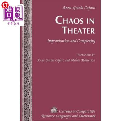 海外直订Chaos in Theater: Improvisation and Complexity - Translated by Anna Grazia Cafar 戏剧中的混乱：即兴创作与复杂性