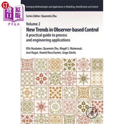 海外直订New Trends in Observer-Based Control: A Practical Guide to Process and Engineeri 基于观测器控制的新趋势:过