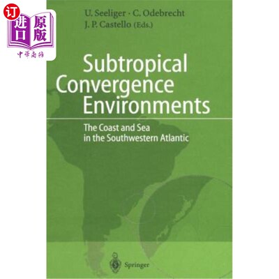 海外直订Subtropical Convergence Environments: The Coast and Sea in the Southwestern Atla 亚热带辐合环境：大西洋西南