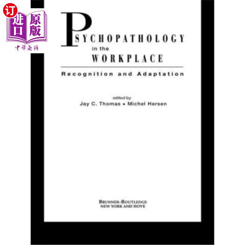 海外直订医药图书Psychopathology in the Workplace: Recognition and Adaptation 工作场所的精神病理学：认识和适应