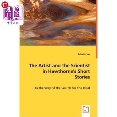 海外直订The Artist and the Scientist in Hawthorne's Short Stories 霍桑短篇小说中的艺术家与科学家