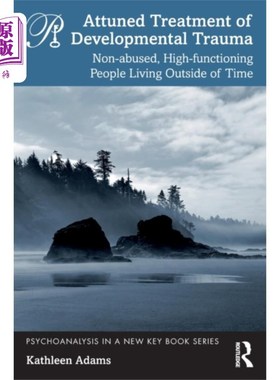 海外直订医药图书Attuned Treatment of Developmental Trauma 发展性创伤的调谐治疗