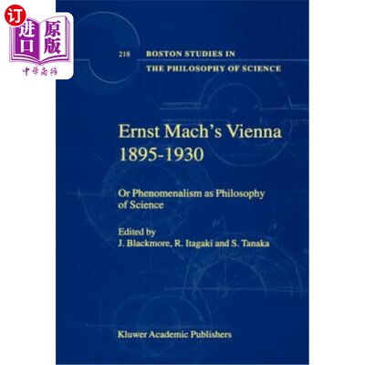 海外直订Ernst Mach's Vienna 1895-1930: Or Phenomenalism as Philosophy of Science 恩斯特马赫的维也纳1895-1930:或现象