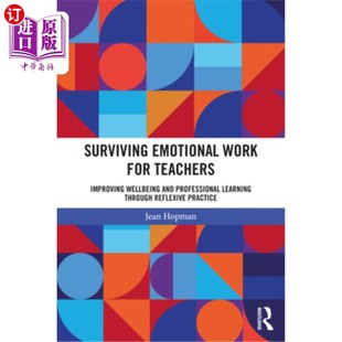 Work Wellbeing 情感工作：通过反 中商 Surviving Emotional Teachers Lear and for Professional 教师尚存 Improving 预售