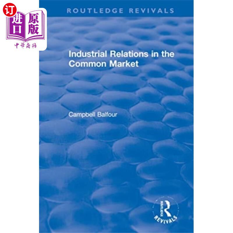海外直订Industrial Relations in the Common Market 共同市场中的劳资关系
