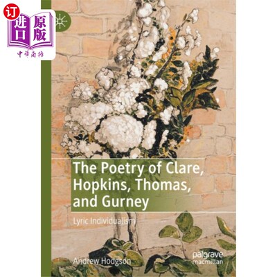 海外直订Poetry of Clare, Hopkins, Thomas, and Gurney 克莱尔、霍普金斯、托马斯和格尼的诗歌