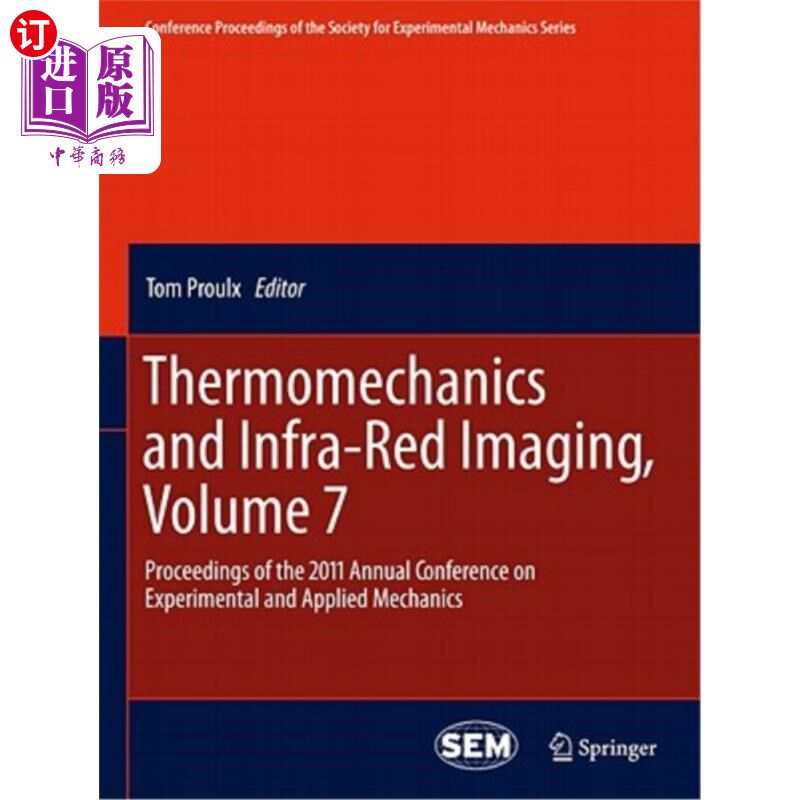 海外直订Thermomechanics and Infra-Red Imaging, Volume 7: Proceedings of the 2011 Annual  热力学与红外成像，第7卷：20