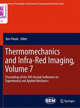 海外直订Thermomechanics and Infra-Red Imaging, Volume 7: Proceedings of the 2011 Annual  热力学与红外成像，第7卷：20