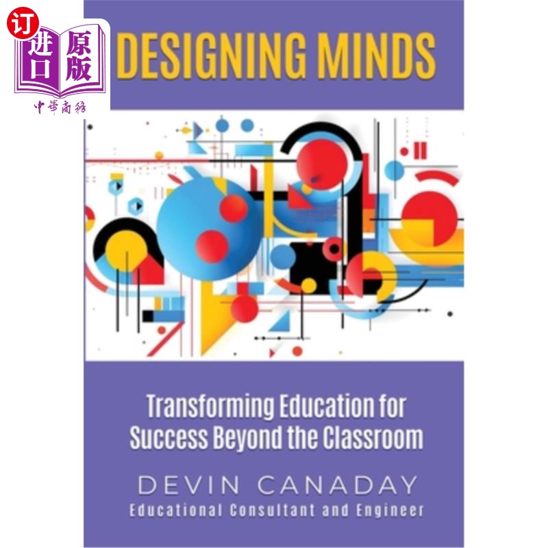海外直订Designing Minds: Transforming Education for Success Beyond the Classroom 设计思维：将教育转变为课堂之外的成