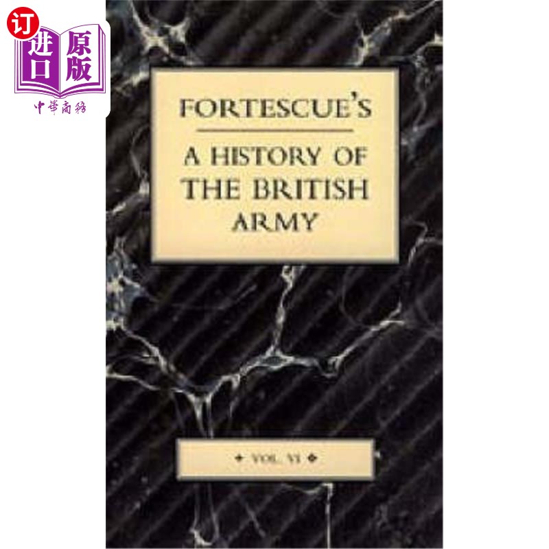 海外直订Fortescue's History of the British Army: Volume VI Fortescue的英国军史:第六卷
