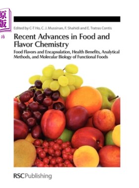 海外直订Recent Advances in Food and Flavor Chemistry: Food Flavors and Encapsulation, He 食品和香料化学的新进展:食品香