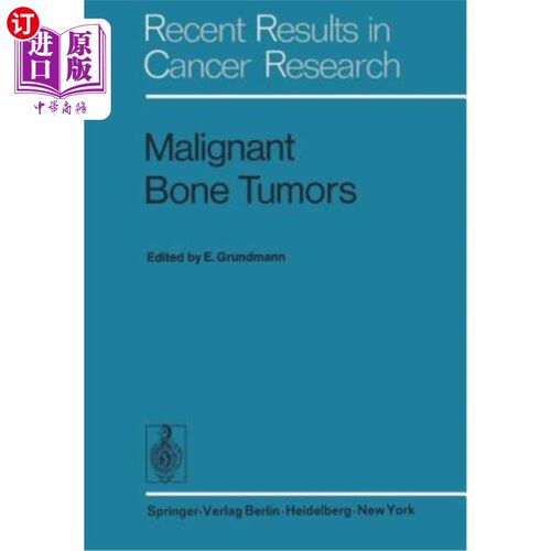 海外直订医药图书Malignant Bone Tumors: Vith International Symposium of the Gesellschaft Zur Bek? 致幻瘤第二次国际尖