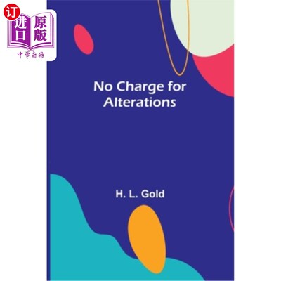 海外直订No Charge for Alterations 更改不收费