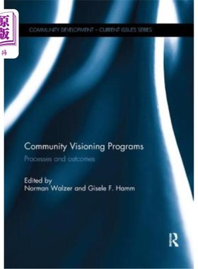 海外直订Community Visioning Programs: Processes and Outcomes 社区愿景计划:过程与结果