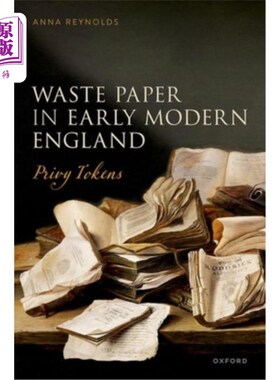 海外直订Waste Paper in Early Modern England: Privy Tokens 近代早期英国的废纸：私权标志