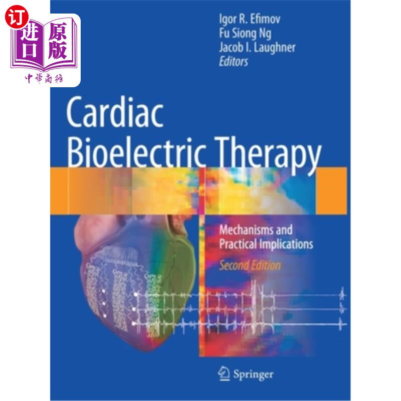 海外直订医药图书Cardiac Bioelectric Therapy: Mechanisms and Practical Implications 心脏生物电治疗:机制和实际意义