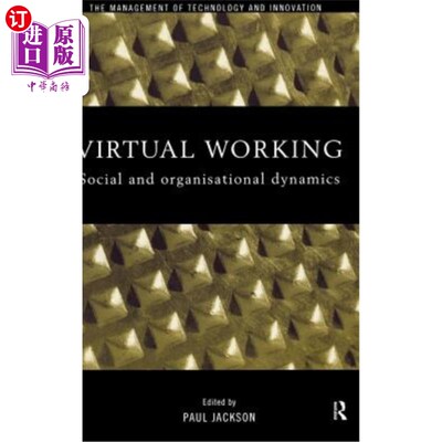 海外直订Virtual Working: Social and Organisational Dynamics 虚拟工作：社会和组织动力学