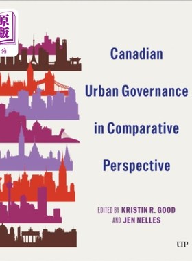 海外直订Canadian Urban Governance in Comparative Perspec... 比较视角下的加拿大城市治理