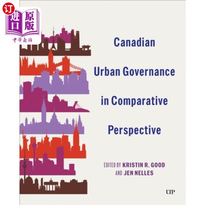 海外直订Canadian Urban Governance in Comparative Perspec... 比较视角下的加拿大城市治理