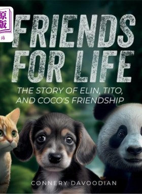 海外直订Friends for Life.: The Story of Elin, Tito, and Coco's Friendship 一生的朋友。:伊琳、提托和可可友谊的故事