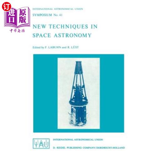海外直订New Techniques in Space Astronomy 空间天文学的新技术
