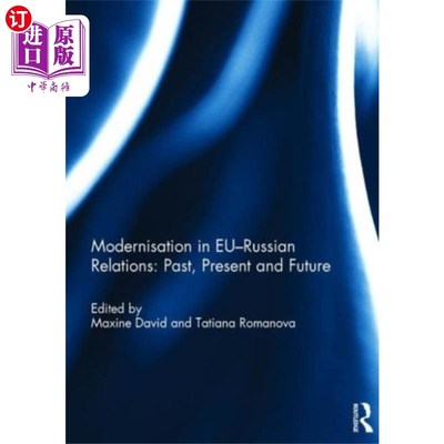 海外直订Modernisation in EU-Russian Relations: Past, Pre... 欧俄关系的现代化:过去、现在和未来