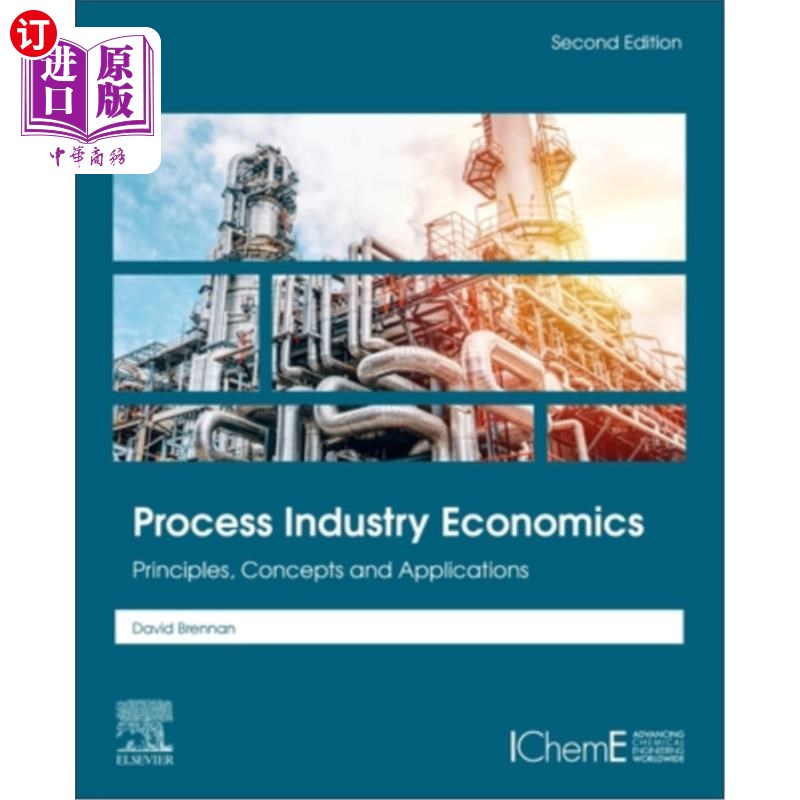 海外直订Process Industry Economics: Principles, Concepts and Applications 过程工业经济学:原理、概念和应用
