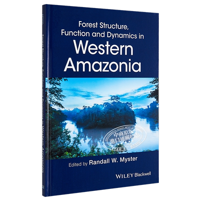 西方阿马佐尼亚森林结构 功能与动力学 Forest Structure Function and Dynamics in Western Amazonia 英文原版 Randall Mys