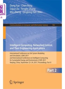 海外直订Intelligent Computing, Networked Control, and Their Engineering Applications: In 智能计算、控制及其工程