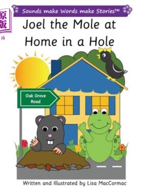 海外直订Joel the Mole at Home in Hole: Sounds make Words make Stories, Plus Level, Serie 洞穴里的鼹鼠乔尔:声音构成