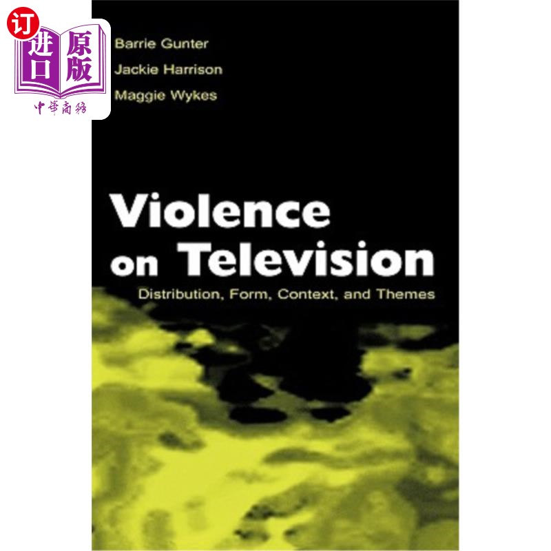 海外直订Violence on Television: Distribution, Form, Context, and Themes 电视暴力:分布、形式、背景和主题