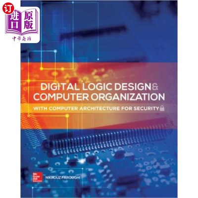 海外直订Digital Logic Design and Computer Organization with Computer Architecture for Se 数字逻辑设计与安全计算机体