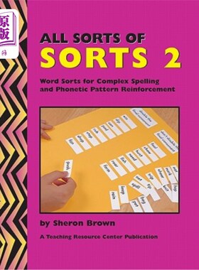 海外直订All Sorts of Sorts 2: Word Sorts for Complex Spelling and Phonetic Pattern Reinf 各种类型2：单词的复杂拼写