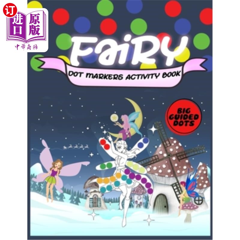 海外直订Fairy Dot Markers Activity Book: : Magical Cute Fairies Coloring Book for Baby t 精灵点画活动书:神奇可爱的图片