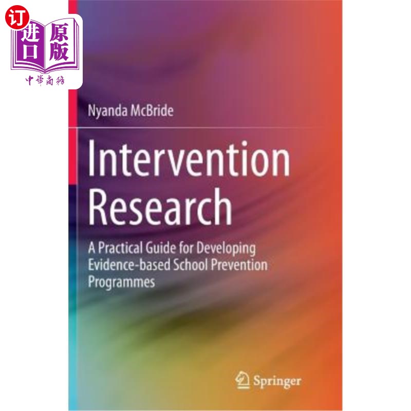 海外直订Intervention Research: A Practical Guide for Developing Evidence-Based School Pr 干预研究:发展循证学校预防计划