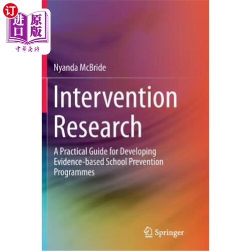 海外直订Intervention Research: A Practical Guide for Developing Evidence-Based School Pr 干预研究:发展循证学校预防计划