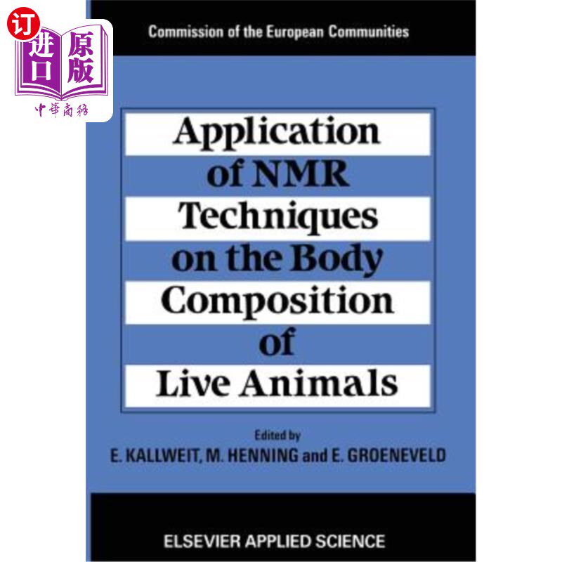 海外直订医药图书Application of NMR Techniques on the Body Composition of Live Animals 核磁共振技术在活体动物身体成