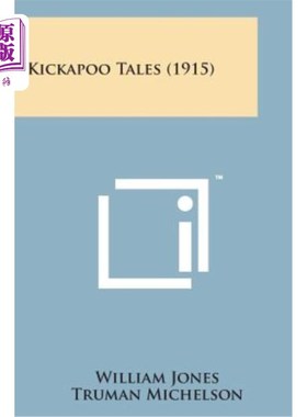 海外直订Kickapoo Tales (1915) 基卡波故事集（1915）