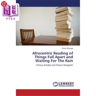 海外直订Afrocentric Reading of Things Fall Apart and Waiting for the Rain 以非洲为中心的阅读会分崩离析,等待下雨