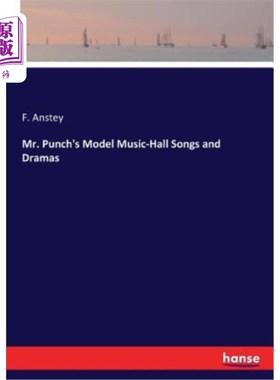 海外直订Mr. Punch's Model Music-Hall Songs and Dramas 潘趣先生的音乐厅歌曲和戏剧模型